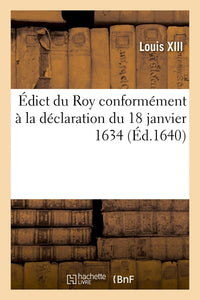 Édict du Roy conformément à la déclaration du 18 janvier1634 sur le règlement général des tailles à