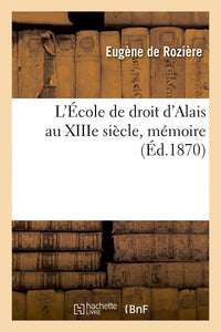 L'École de droit d'Alais au XIIIe siècle, mémoire