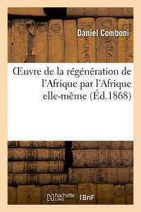 Oeuvre de la régénération de l'Afrique par l'Afrique elle-même