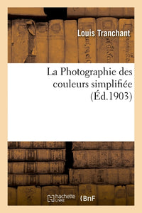 La Photographie des couleurs simplifiée