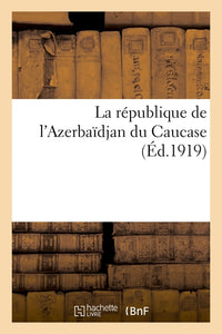 La république de l'Azerbaïdjan du Caucase