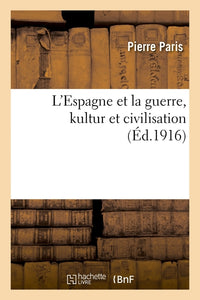 L'Espagne et la guerre, kultur et civilisation