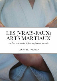 Les (vrais-faux) Arts Martiaux