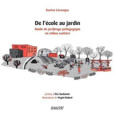 De l'école au jardin - Guide de jardinage pédagogique