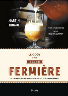 Le goût de la bière fermière. De la tradition à l'innovation