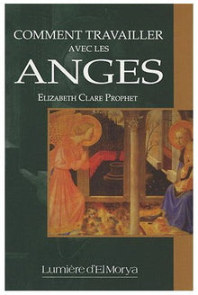 Comment travailler avec les Anges