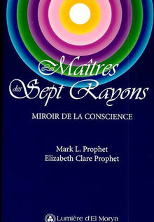 Les Maîtres des Sept Rayons - Miroir de la conscience