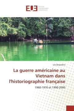 La guerre americaine au Vietnam dans l'historiographie française