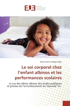 Le soi corporel chez l'enfant albinos et les performances scolaires