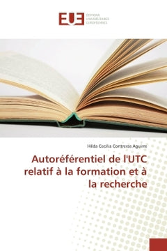 Autoreferentiel de l'UTC relatif A la formation et A la recherche