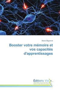 Booster votre mémoire et vos capacités d'apprentissages