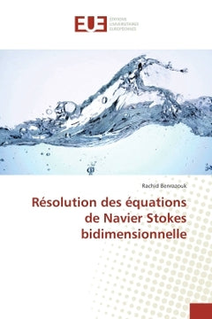 Resolution des equations de Navier Stokes bidimensionnelle