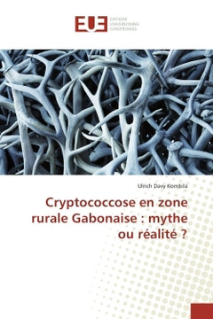Cryptococcose en zone rurale Gabonaise : mythe ou realite ?