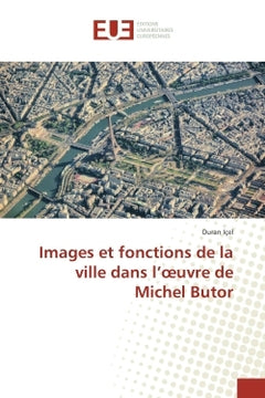 Images et fonctions de la ville dans l'oeuvre de Michel Butor