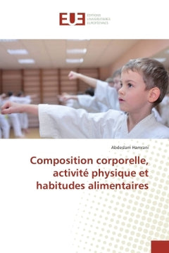 Composition corporelle, activite physique et habitudes alimentaires