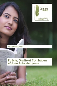 Poesie, Oralite et Combat en Afrique Subsaharienne
