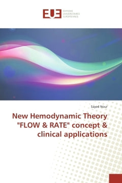 New Hemodynamic Theory "FLOW & RATE" concept & clinical applications