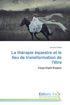 La thérapie équestre et le lieu de transformation de l'être