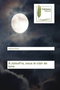 A Joloof'Ra, Sous Le Clair De Lune