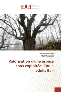 Valorisation d'une espèce sous-exploitee: Coula edulis Bail