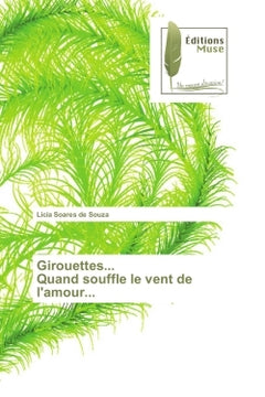 Girouettes... quand souffle le vent de l'amour...