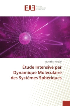Etude intensive par dynamique moléculaire des systèmes sphériques