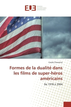 Formes de la dualite dans les films de super-heros americains
