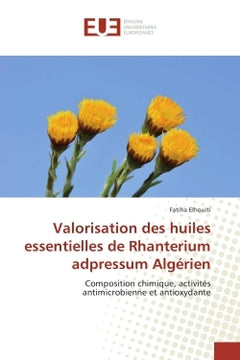 Valorisation des huiles essentielles de Rhanterium adpressum Algerien