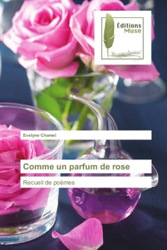 Comme Un Parfum De Rose