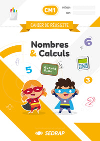 Cahier de réussite CM1 - Nombres et calculs