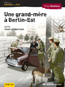 Grand-mère à Berlin-Est - Roman