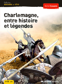 Charlemagne, histoire et légendes - Roman
