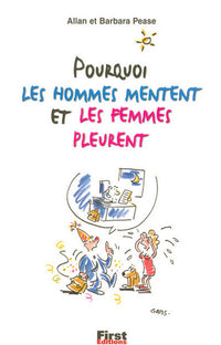 Pourquoi les hommes mentent et les femmes pleurent