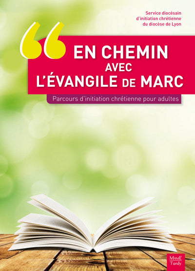 En chemin avec l'Évangile de Marc