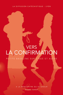 Vers la Confirmation
