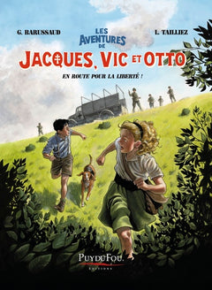 Les aventures de Jacques, Vic et Otto - Tome 1