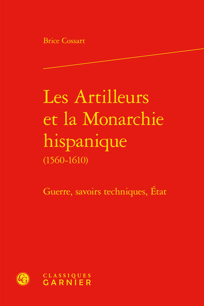Les artilleurs et la monarchie hispanique