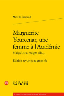 Marguerite Yourcenar, une femme à l'Académie