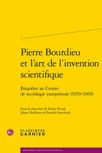 Pierre Bourdieu et l'art de l'invention scientifique