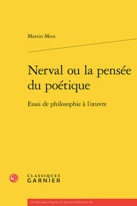 Nerval ou la pensée du poétique