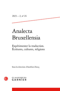 Analecta bruxellensia 2023 - 2, n  24 - expérimenter la traduction. ecritures, c