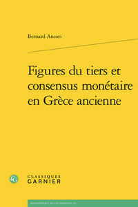 Figures du tiers et consensus monétaire en Grèce ancienne
