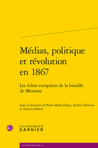 Médias, politique et révolution en 1867