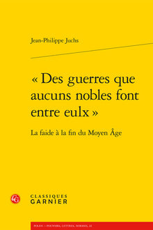Des guerres que aucuns nobles font entre eulx