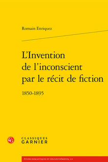 L'invention de l'inconscient par le récit de fiction