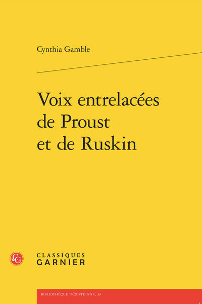 Voix entrelacées de Proust et de Ruskin