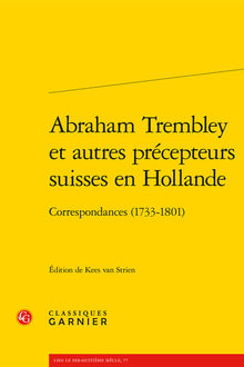 abraham trembley et autres precepteurs suisses en hollande
