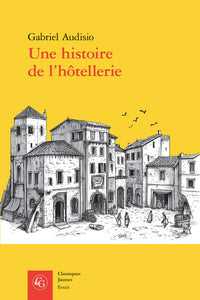 Une histoire de l'hôtellerie