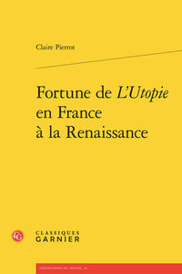 Fortune de l'utopie en France à la Renaissance