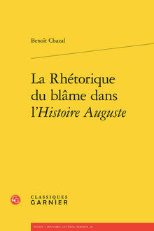 La Rhétorique du blâme dans l'Histoire Auguste